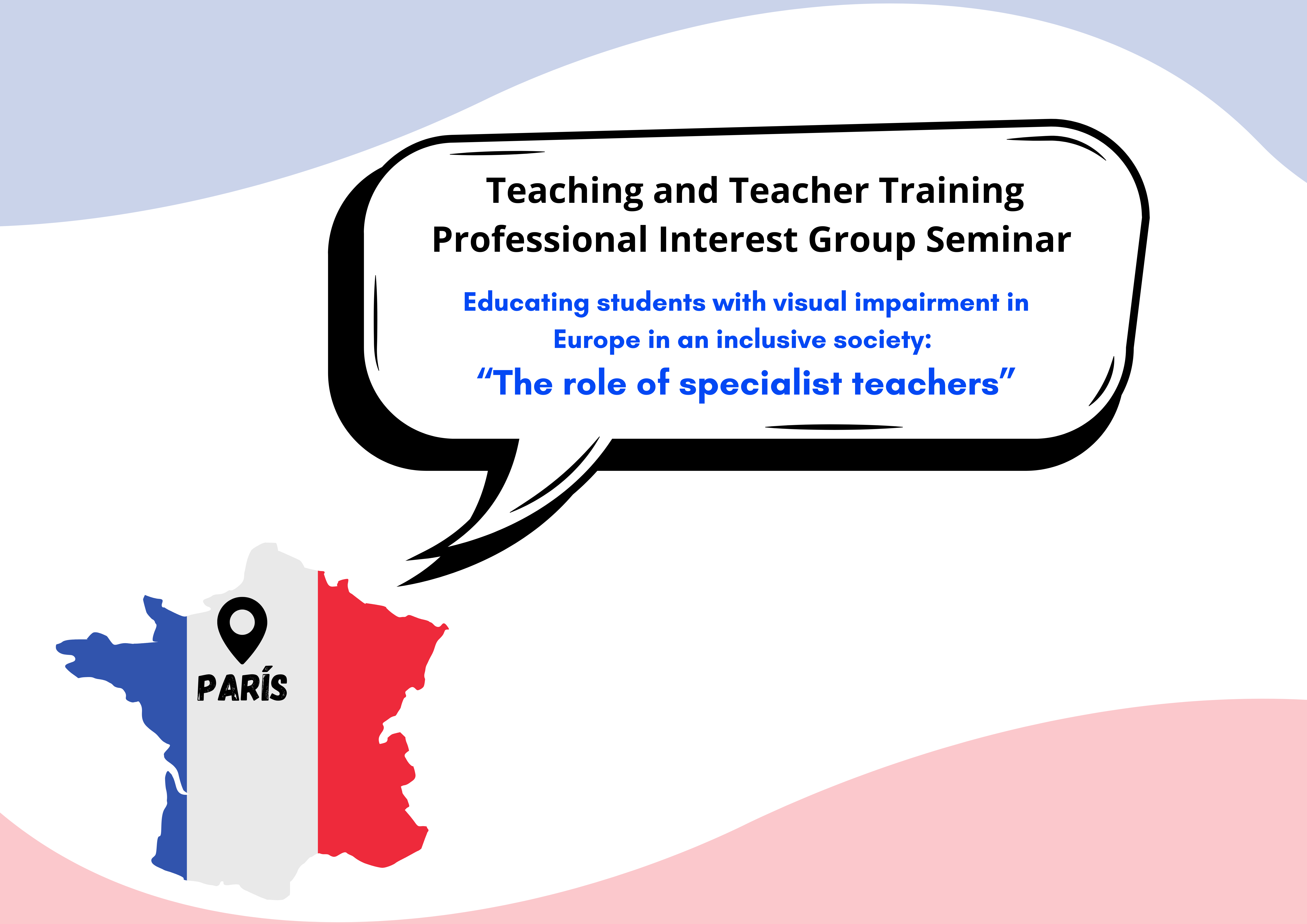 mapa de Francia con el texto :ICEVI-Europe teaching and teacher training profesional interest group seminar. Educating students with visual impairment in Europe in an inclusive society: the rol of specialist teachers