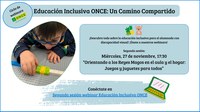Cartel del segundo webinar del Ciclo "Educación Inclusiva ONCE: Un Camino Compartdo"