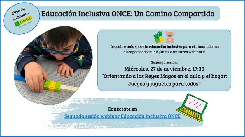 Cartel del segundo webinar del Ciclo "Educación Inclusiva ONCE: Un Camino Compartdo"